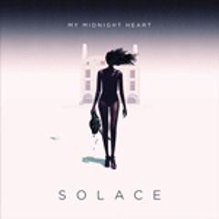 My Midnight's Heart - Solace (Le'Veque Remix)