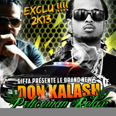 Kalash - Policeman Relax