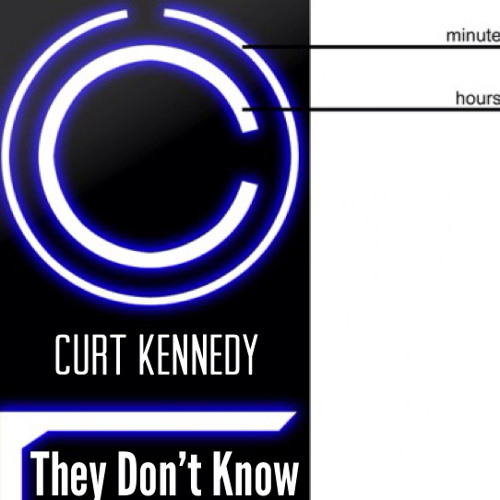 Curt Kennedy - They Don't Know