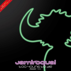Jamiroquai - Too Young To Die (Metabolis Remix)