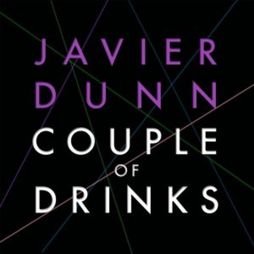 Javier Dunn - Couple of Drinks