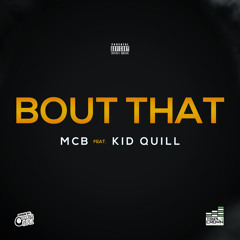 Bout That ft. Kid Quill