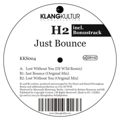 KKS 004 ||| H2 - Lost without you (Original Mix) - Cut