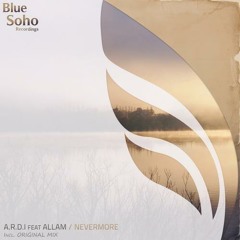 A.R.D.I., ALLAM - Nevermore Original Mix