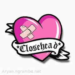 Closehead - kisah sedih