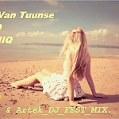 DJ Armin Van Tuunse and DJ UNIQ - - TopDJ & Artek DJ FEST MIX