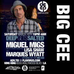 DEEP Gets Salted feat. Big Cee 3.16.13