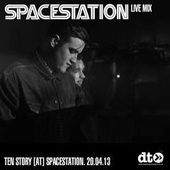 LIVE MIX: Ten Story at Spacestation 20-04