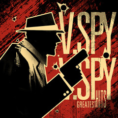 V.SPY V.SPY - Don`t Tear It Down