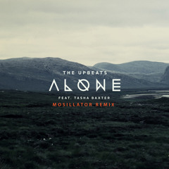 THE UPBEATS -ALONE - MOSILLATOR BOOTLEG (Free Download)