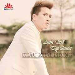 Hối Tiếc Muộn Màng-Châu Khải Phong