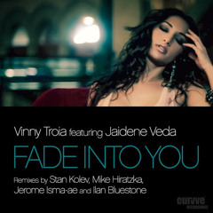 Vinny Troia feat. Jaidene Veda - Fade Into You (Jerome Isma-ae & Ilan Bluestone Remix)