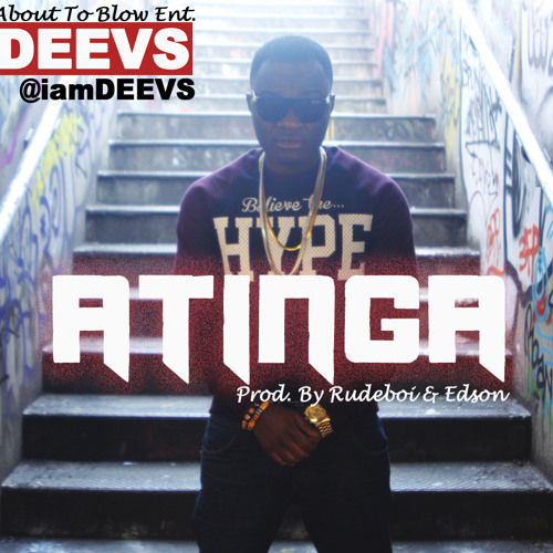 DEEVS - ATINGA (Prod. By Rudeboi & Edson)