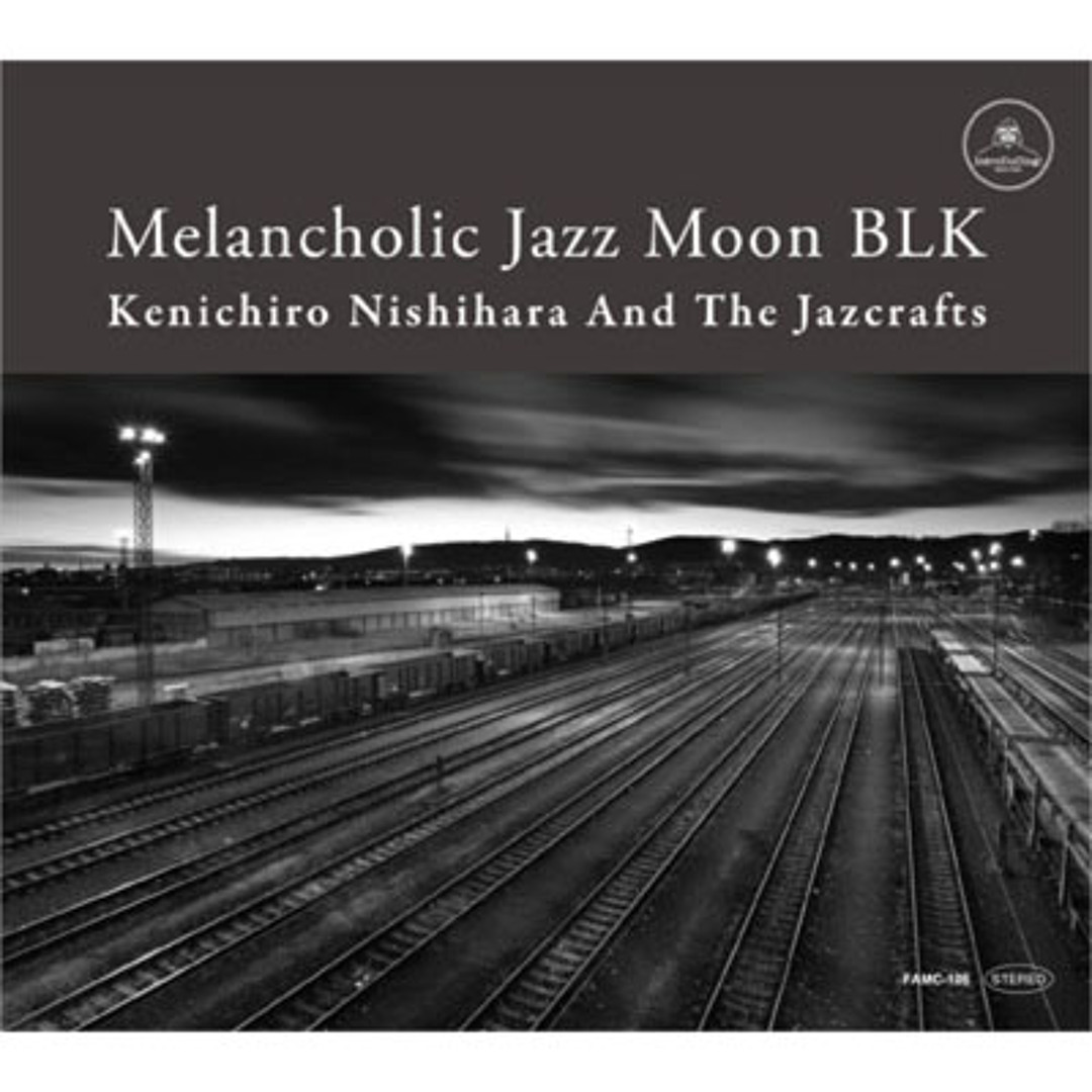 Listen to Kenichiro Nishihara And The Jazcrafts「Coco