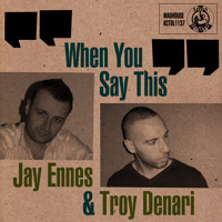 Jay Ennes/Troy Denari - When You Say This (Applebottom Remix)
