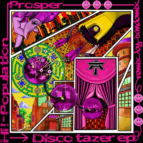 Prosper & Hi Population - Disco Tazer - Ixindamix Remix