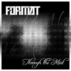 Format - Through The Mist (Free Download)