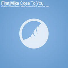 Close To You (Mario Masku Remix) - First Mike