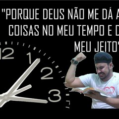 #EscolaDeSolteiros - Porque Deus não me dá as coisas no meu tempo e do meu jeito? - Pr. Jr Meireles