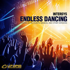 InterSys - Endless Dancing (Re-Plants Rmx) (Out Now @ Utopia Records)