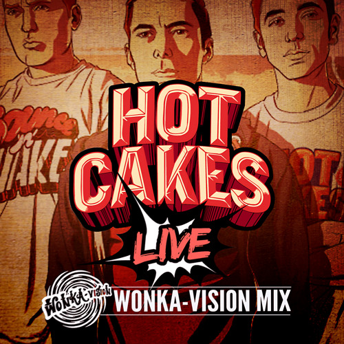 Hotcakes Live - Wonka Vision Mix