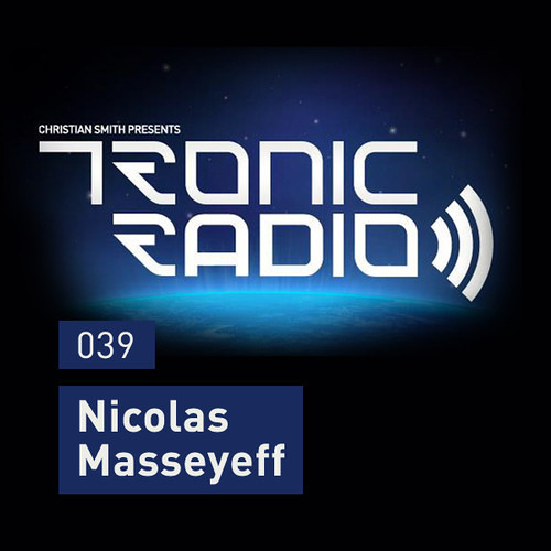 TRONIC PODCAST 039 by Nicolas MASSEYEFF (extended)
