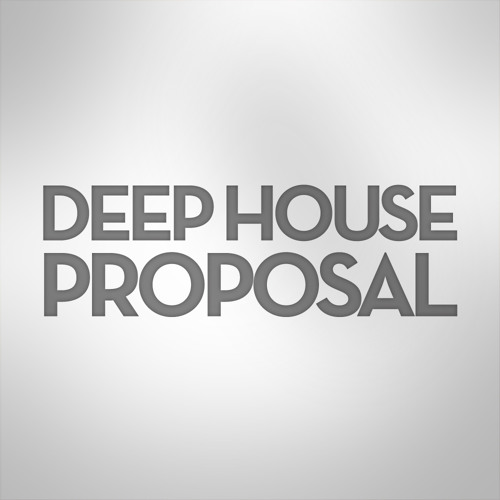 Deep House Proposal Guest Mix 003 by Al Bradley