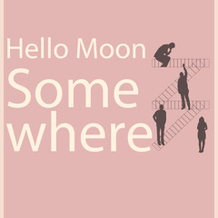 Hello Moon - The Only One In Step