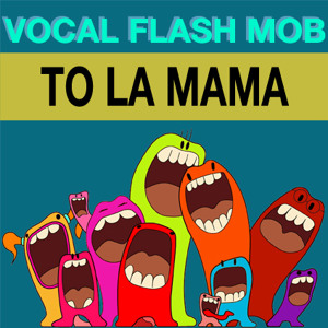 TO LA MAMA