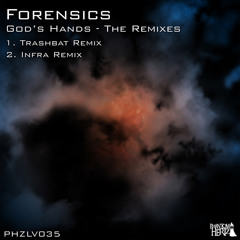 Forensics - God's Hands (INFRA Remix) [OUT NOW on Phantom Hertz]