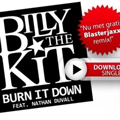 Billy The Kit Ft. Duvall - Burn It Down (BLASTERJAXX Remix) [Free Download]