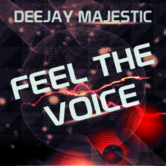 Deejay Majestic - Feel the Voice (Original Mix)