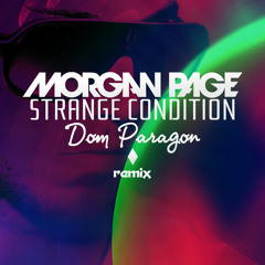 Morgan Page - Strange Condition (Dom Paragon Remix)
