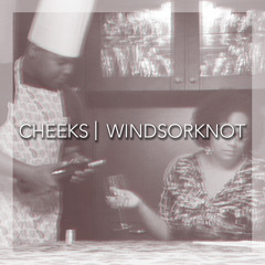 Cheeks - Windsorknot feat. Miss Mac
