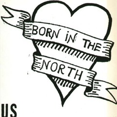 US - Born in the North