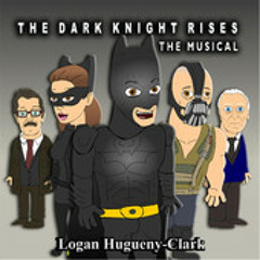 THE DARK KNIGHT RISES THE MUSICAL - Batman Parody