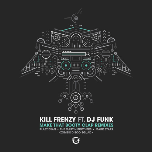 Kill Frenzy - Make That Booty Clap feat. DJ Funk (Zombie Disco Squad Remix) [Preview]