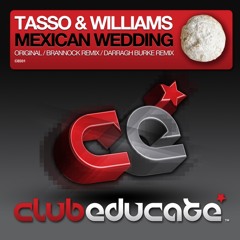 Tasso & Williams - Mexican Wedding (Brannock's Usher Remix) [Club Educate]