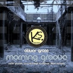 Oliver Gross - morning groove (Lars Blaschyk before sunrise Remix) Snippet @ Beatport 29.5.13