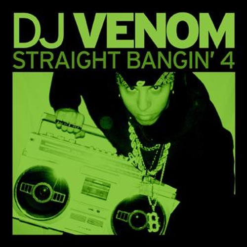 DJ Venom - Straight Bangin' 4 (2008)