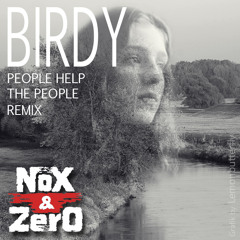 Birdy - People Help The People (NoX & ZerO Remix).mp3