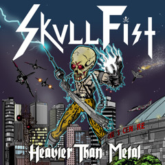Skull Fist - 02 Heavier Than Metal