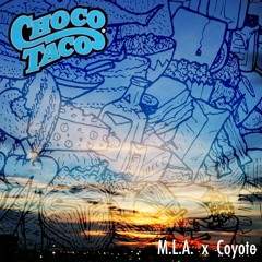 Choco Taco (Prod. By Coyote)
