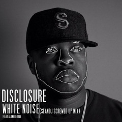 Disclosure 'White Noise' (SeanDJ Screwed Up Mix) ft. AlunaGeorge