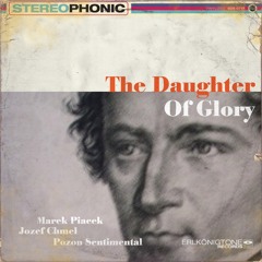 The Daughter of Glory – Požoň sentimentál feat. Jozef Chmel