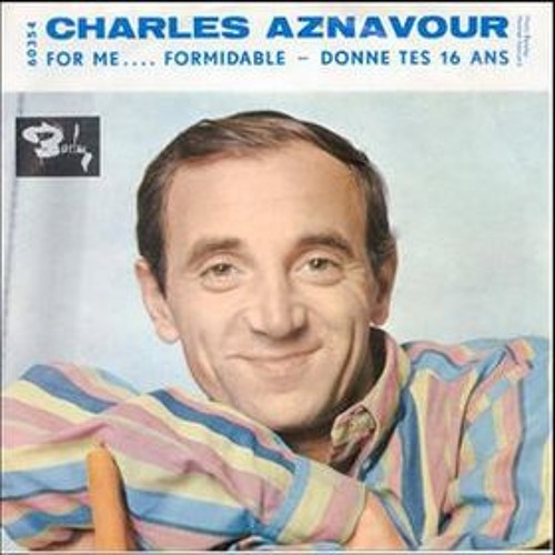 Charles Aznavour - For Me Formidable (Xavier RMX)