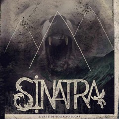 Sinatra - Aposta (Ep2013)
