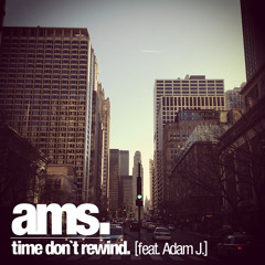 Time Don't Rewind feat. Adam J. -- From "Natural (Influence)" -- OUT NOW!