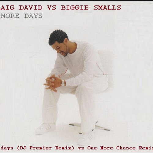 7 More Days-Craig David vs Biggie Smalls