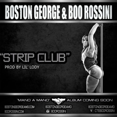 "Strip Club" Boston George ft. Boo Rossini